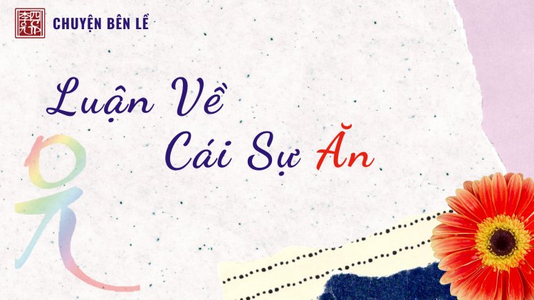 Luận Về Cái Sự Ăn