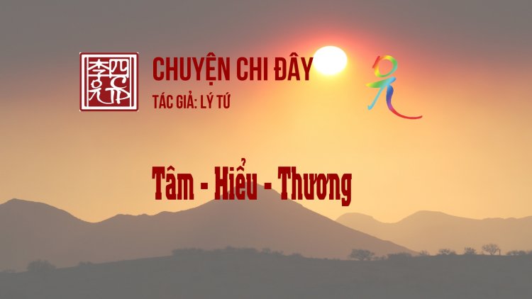 Tâm - Hiểu - Thương