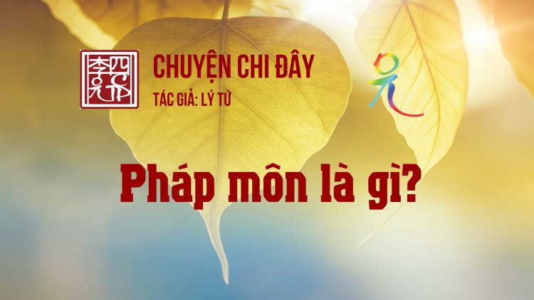 Pháp Môn Là Gì?