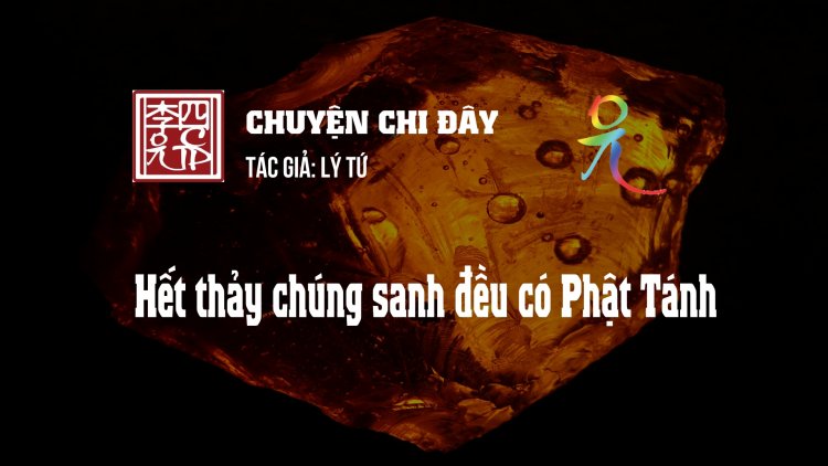 Hết Thảy Chúng Sanh Đều Có Phật Tánh