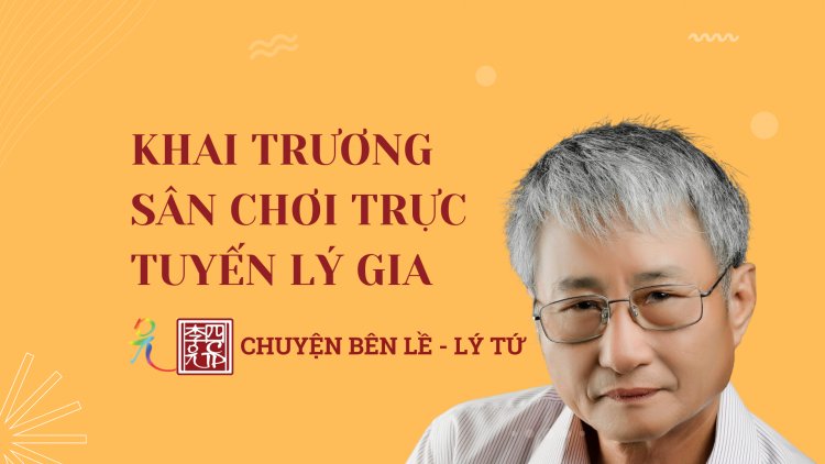 Khai Trương Sân Chơi Trực Tuyến Lý Gia !!!