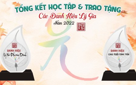 Tổng Kết Học Tập Và Trao Tặng Các Danh Hiệu Lý Gia Năm 2022