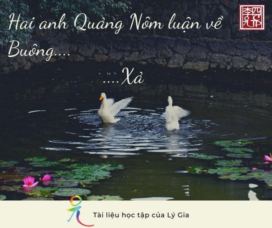 Hai Anh Quảng Nôm Luận Về Buông Xả