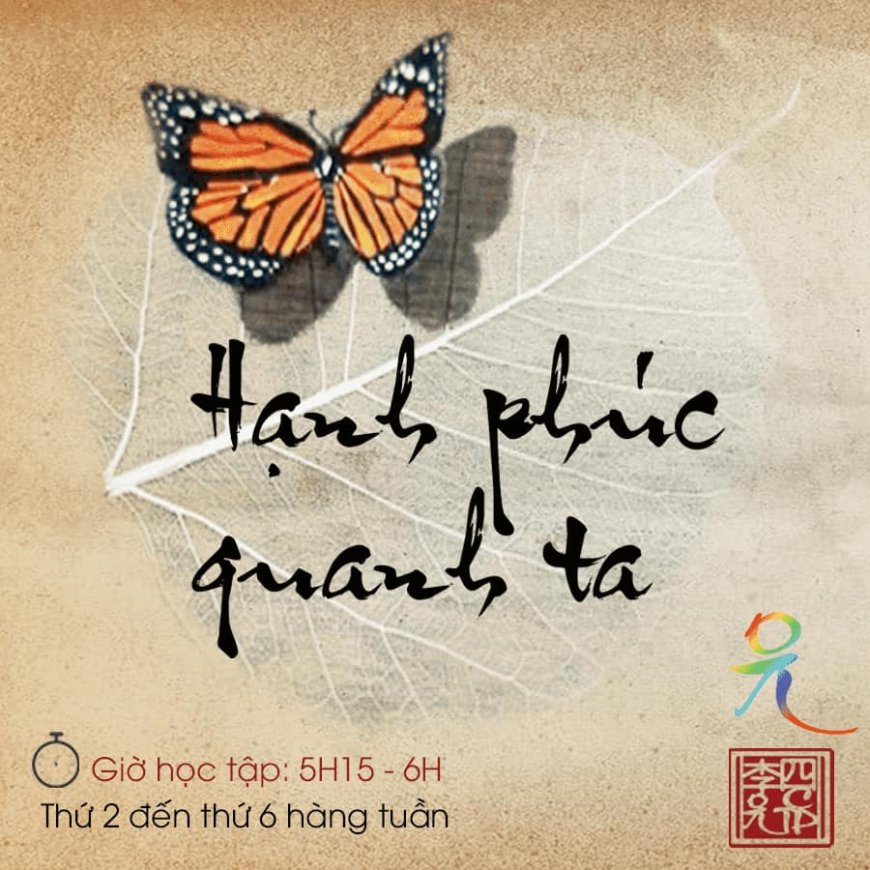 Thông Báo: Chương Trình Học Tập Hạnh Phúc Quanh Ta