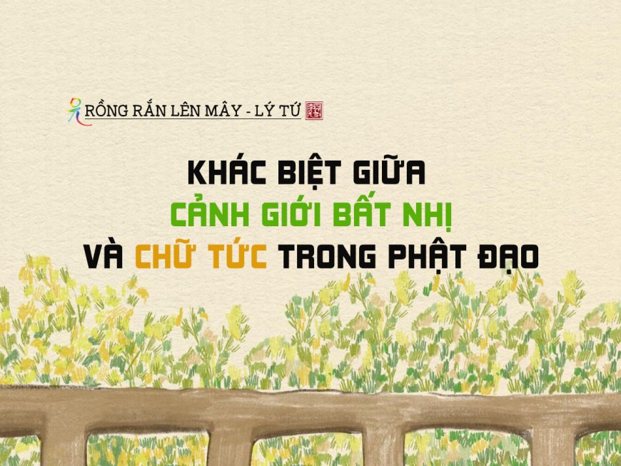 Khác Biệt giữa Cảnh Giới Bất Nhị và Chữ Tức trong Phật Đạo