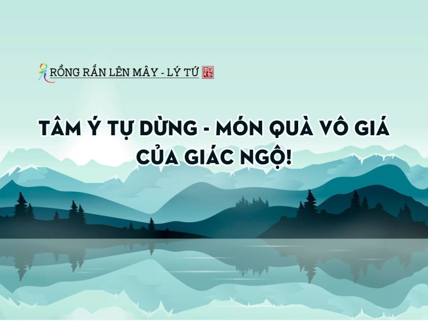 Tâm Ý Tự Dừng - Món Quà Vô Giá Của Giác Ngộ!