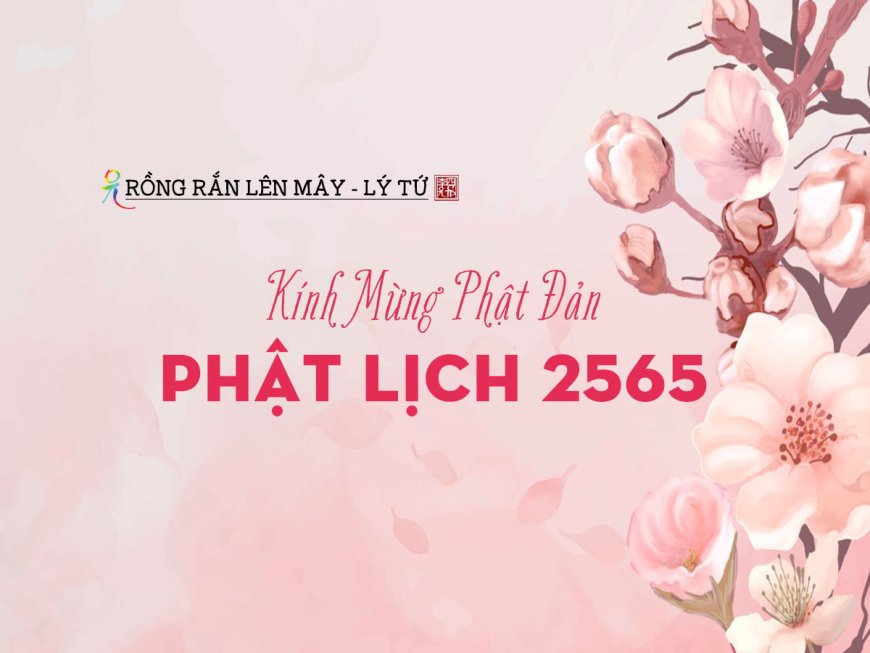 Kính Mừng Phật Đản - Phật Lịch 2565