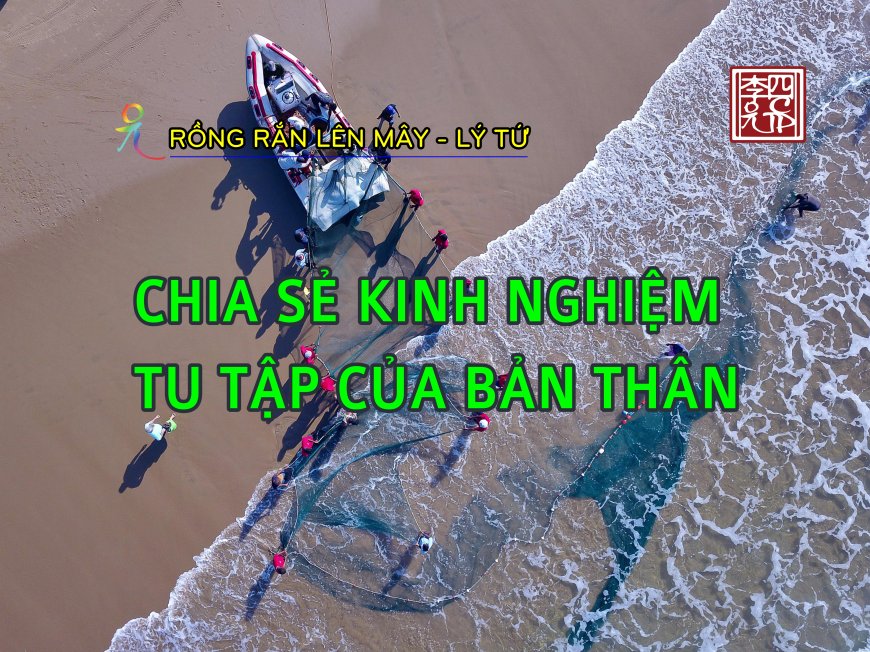 Chia Sẻ Kinh Nghiệm Tu Tập Của Bản Thân