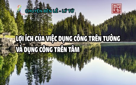 Lợi Ích Của Việc Dụng Công Trên Tướng Và Dụng Công Trên Tâm
