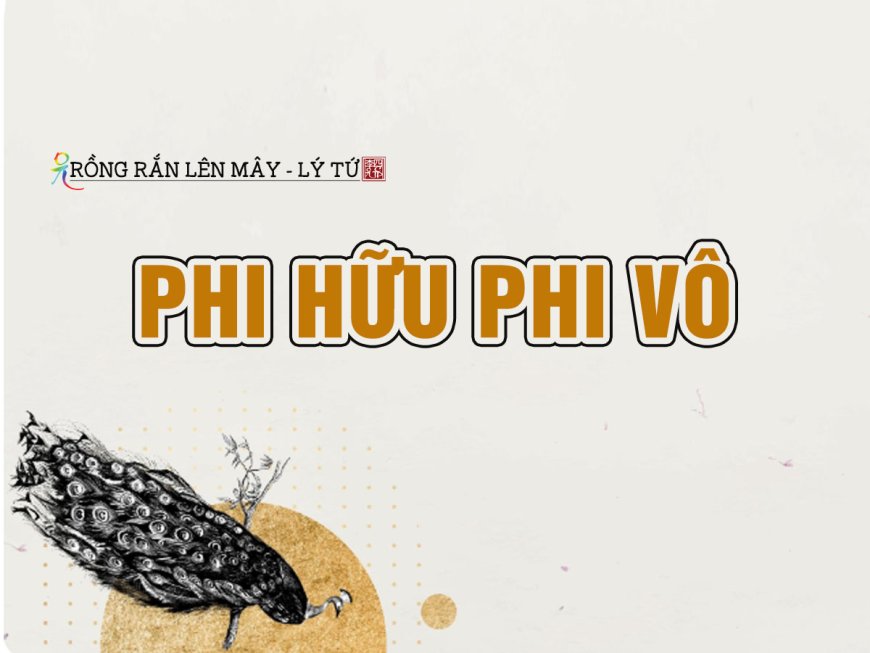 Phi Hữu Phi Vô