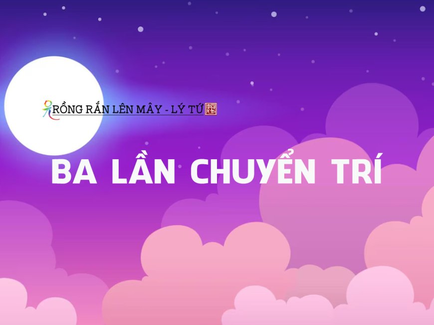 Ba Lần Chuyển Trí