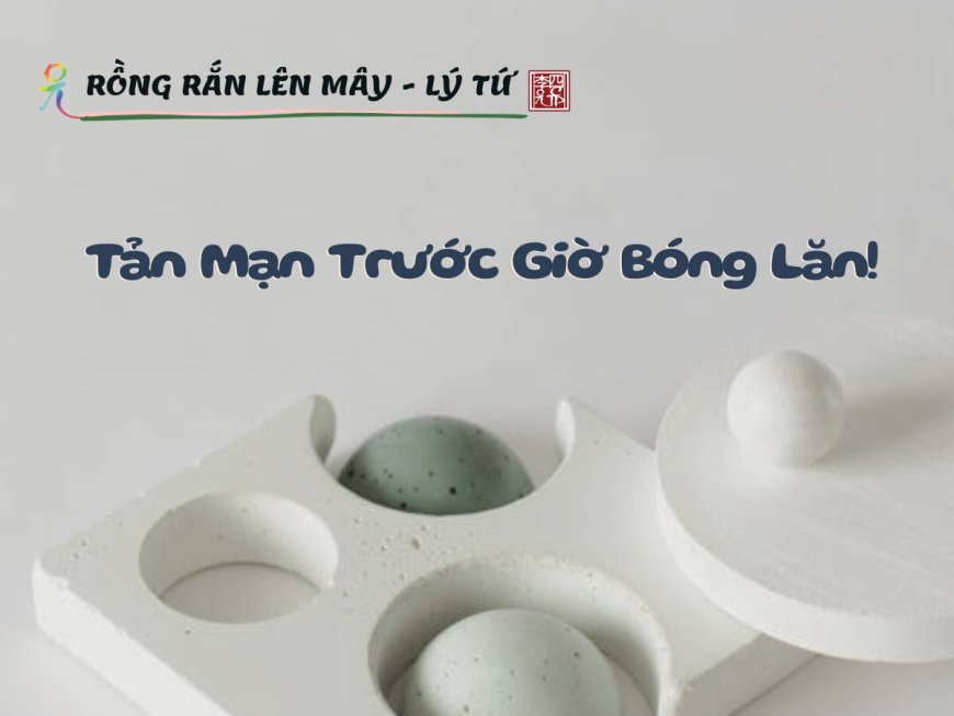 Tản Mạn Trước Giờ Bóng Lăn!
