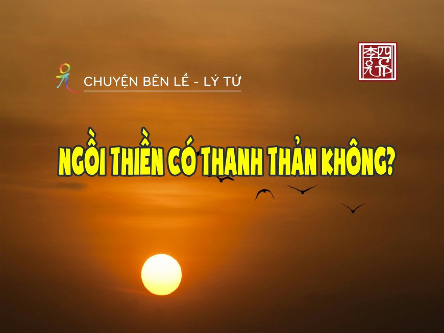 Ngồi Thiền Có Thanh Thản Không?