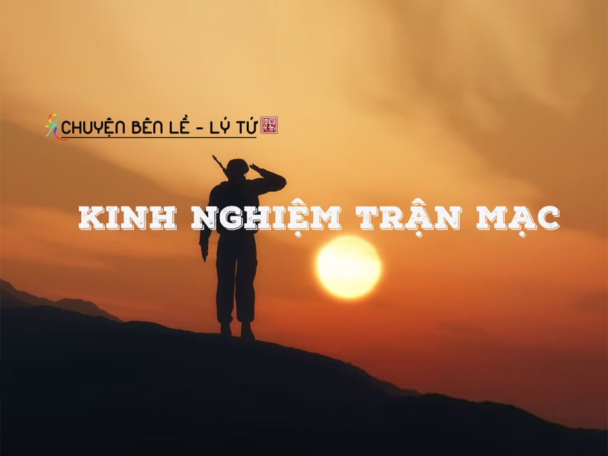 Kinh Nghiệm Trận Mạc