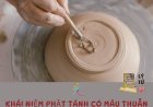 Khái Niệm Phật Tánh Có Mâu Thuẫn Với Tinh Thần Vô Ngã Hay Không !!!