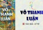 Vô Thanh Luận - Tác Giả Lý Tứ