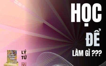 Học Để Làm Gì ???