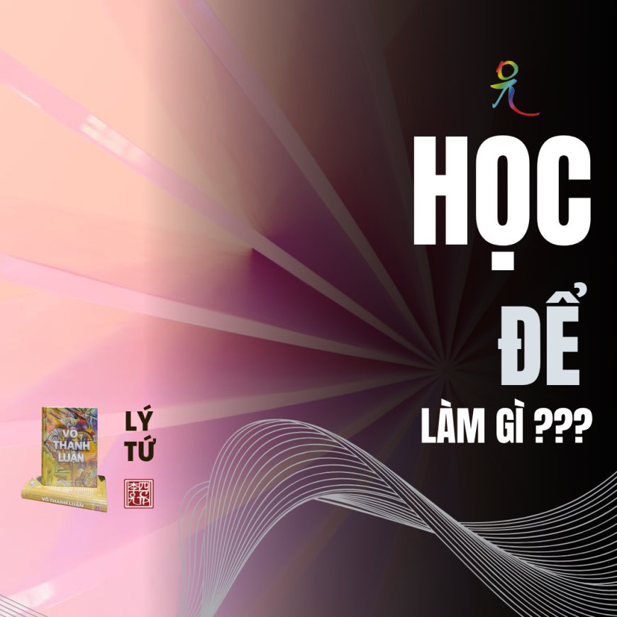Học Để Làm Gì ???