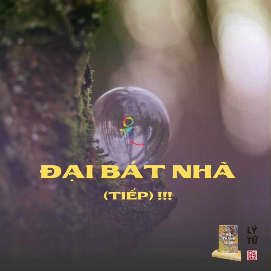 Đại Bát Nhã (Tiếp) !!!