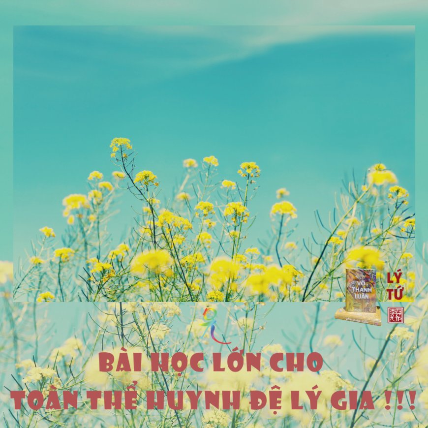 Bài Học Lớn Cho Toàn Thể Huynh Đệ Lý Gia !!!
