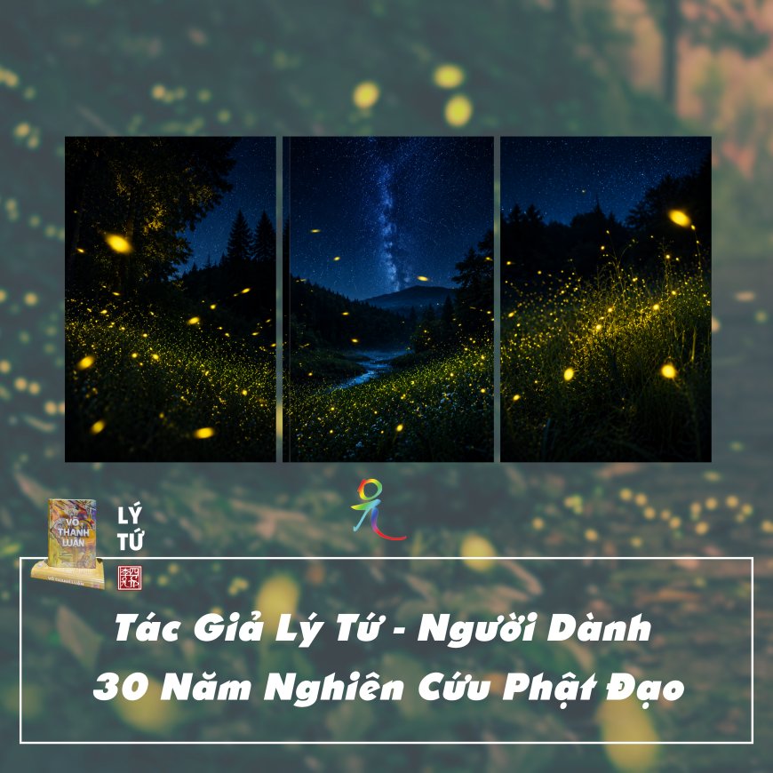 Tác Giả Lý Tứ − Người Dành 30 Năm Nghiên Cứu Phật Đạo