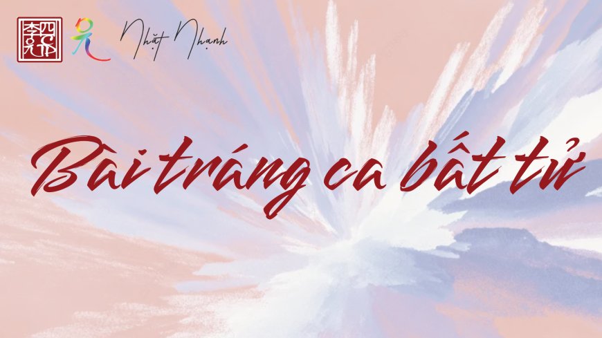 Bài Tráng Ca Bất Tử