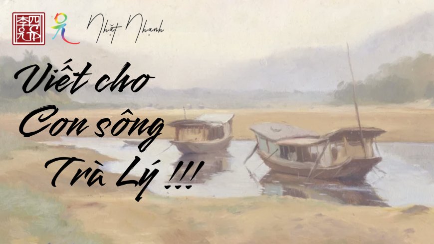 Viết Cho Con Sông Trà Lý !!!