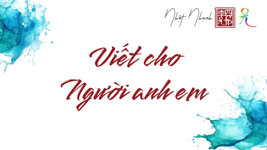 Viết Cho Người Anh Em